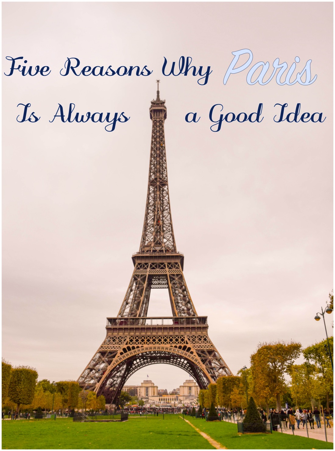 Five Reasons Why Paris